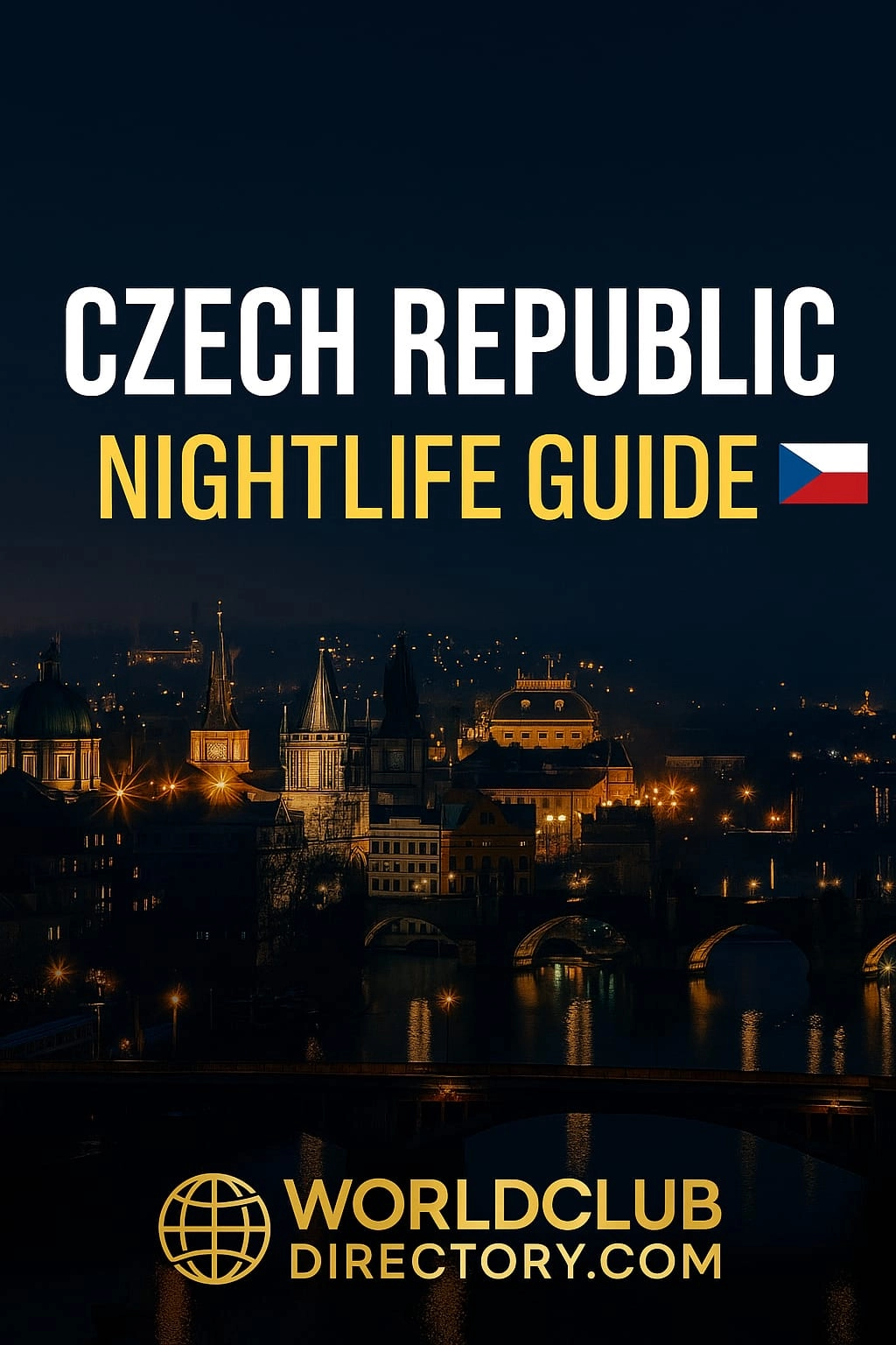 Czech Republic Nightlife Guide — Prague, Brno and Beyond