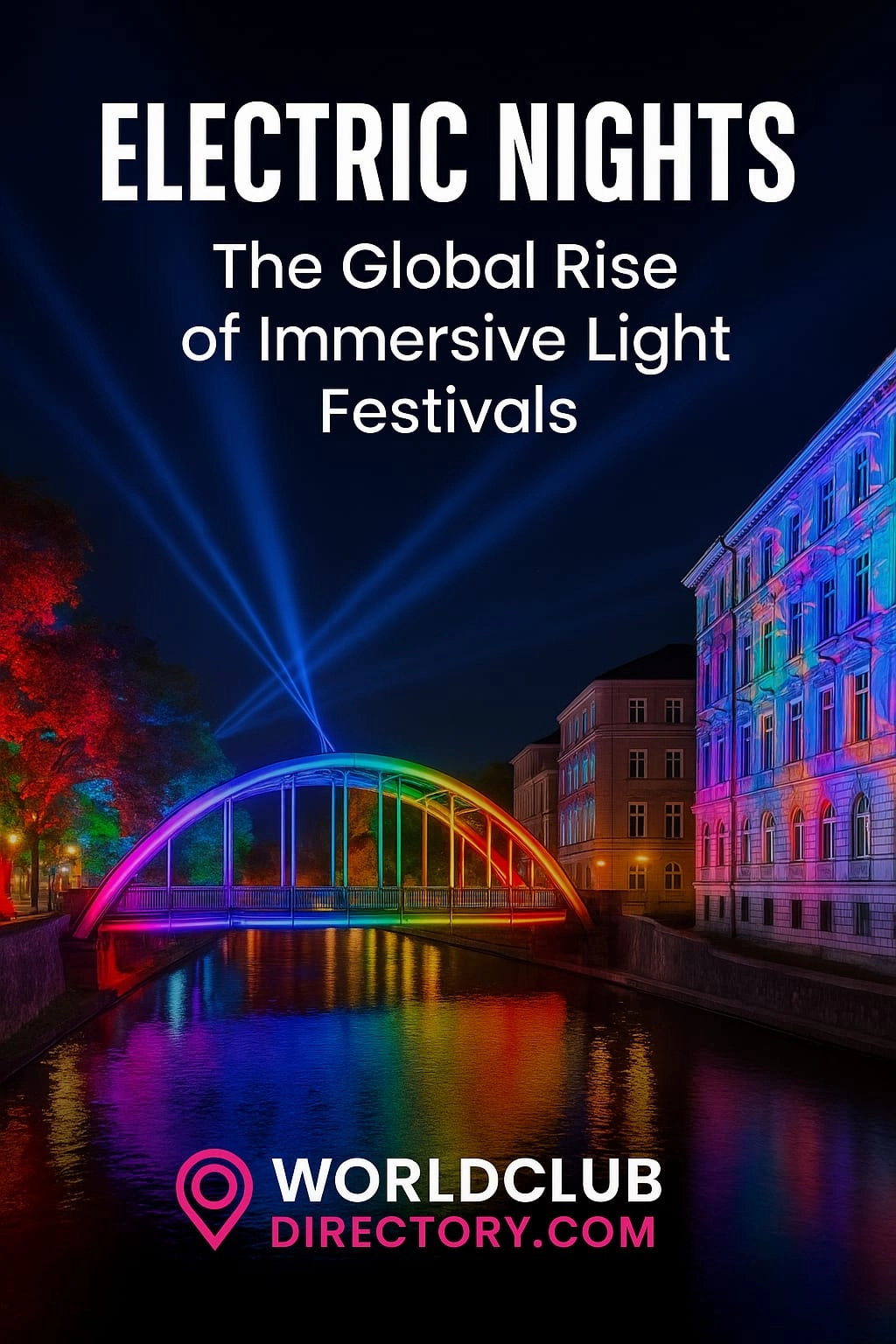 Electric Nights – The Global Rise of Immersive Light Festivals