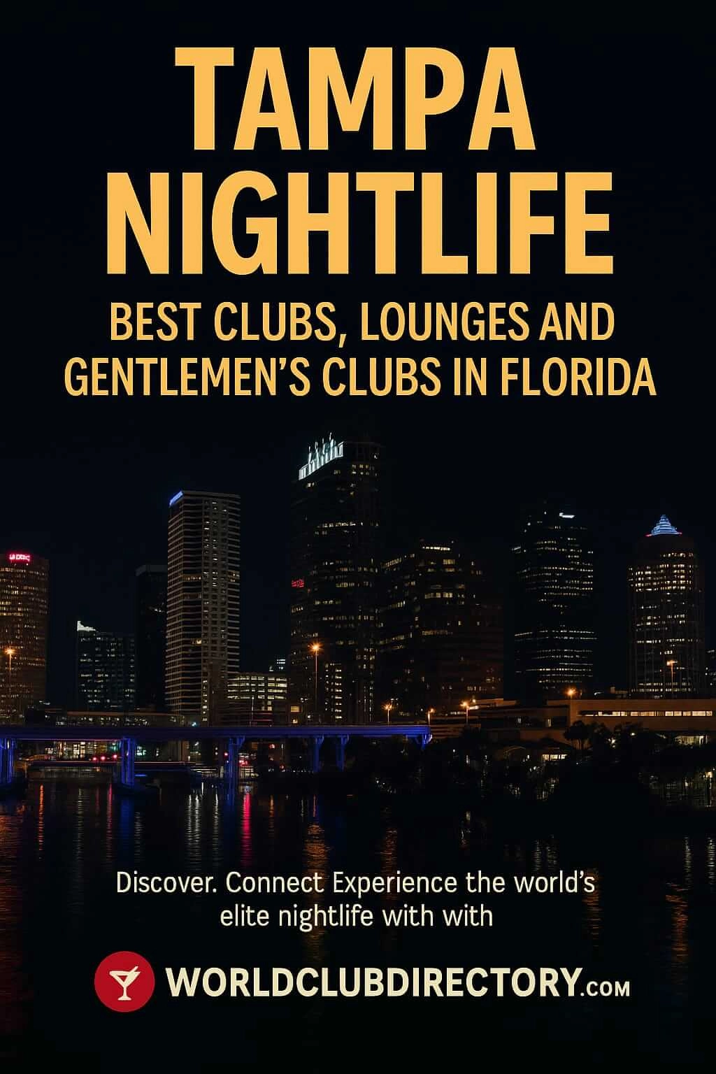 Tampa Nightlife Guide – Best Clubs, Lounges and Gentlemen’s Clubs in Florida