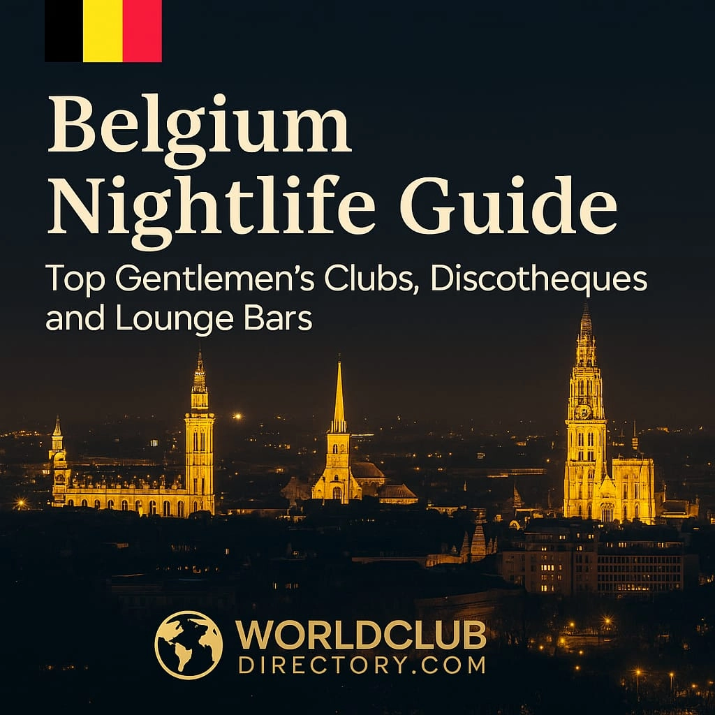 Belgium Nightlife Guide – Top Gentlemen’s Clubs, Discotheques and Lounge Bars