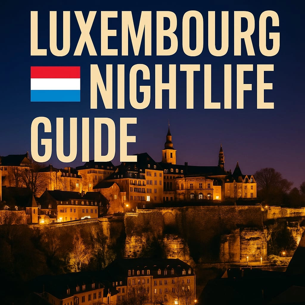 Luxembourg Nightlife Guide – Top Gentlemen’s Clubs, Discotheques and Lounge Bars