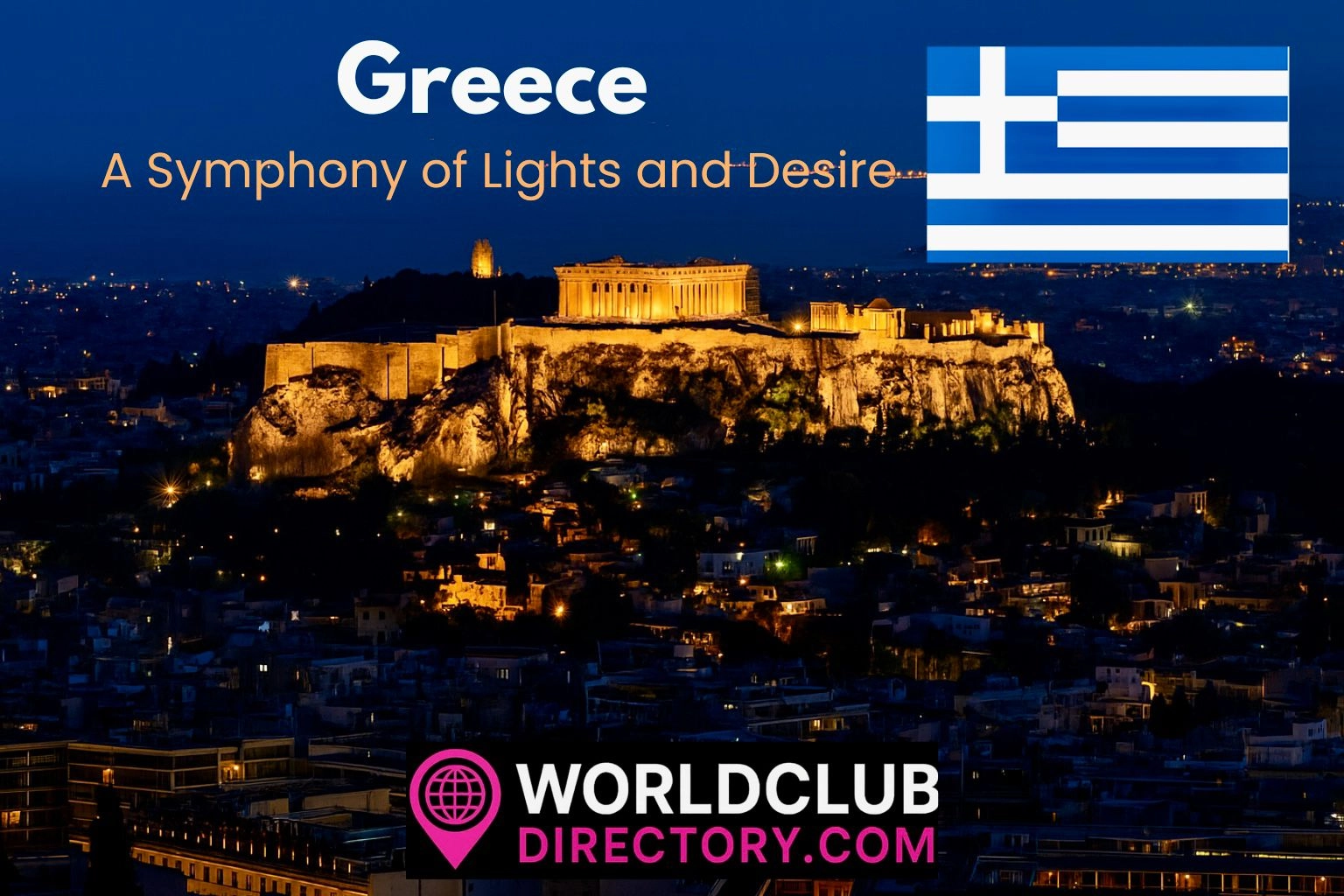 Greece Nightlife Guide – The Best Gentlemen’s Clubs, Discotheques and Lounge Bars